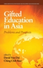 Gifted Education in Asia : Problems and Prospects - Book