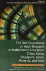 The First Sourcebook on Asian Research in Mathematics Education, 2 Volumes : China, Korea, Singapore, Japan, Malaysia and India - Book