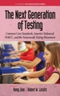 The Next Generation of Testing : Common Core Standards, Smarter-Balanced, PARCC, and the Nationwide Testing Movement - Book