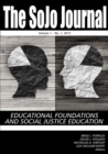 The Sojo Journal : Educational Foundations and Social Justice Education, Volume 1, Number 1, 2015 - Book