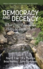 Democracy and Decency : What Does Education Have to Do With It? - Book