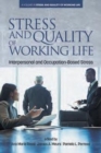 Stress and Quality of Working Life : Interpersonal and Occupation-Based Stress - Book