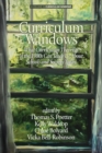 Curriculum Windows : What Curriculum Theorists of the 1990s Can Teach Us About Schools And Society Today - Book