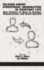 Talking About Structural Inequalities in Everyday Life : New Politics of Race in Groups, Organizations, and Social Systems - Book