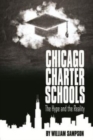 Chicago Charter Schools : The Hype and the Reality - Book
