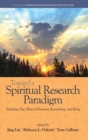 Toward a Spiritual Research Paradigm : Exploring New Ways of Knowing, Researching and Being - Book