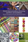 Identity Intersectionalities, Mentoring, and Work-Life (Im)Balance : Educators (Re)Negotiate the Personal, Professional, and Political - Book
