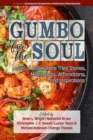 Gumbo for the Soul : Liberating Memoirs and Stories to Inspire Females of Color - Book