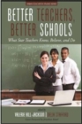 Better Teachers, Better Schools : What Star Teachers Know, Believe, and Do - Book