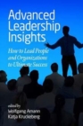Advanced Leadership Insights : How to Lead People and Organizations to Ultimate Success - Book