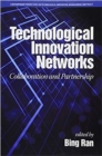 Technological Innovation Networks : Collaboration and Partnership - Book