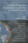 A Global Perspective of Social Justice Leadership for School Principals - Book