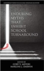 Enduring Myths That Inhibit School Turnaround - Book