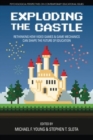 Exploding the Castle : Rethinking How Video Games & Game Mechanics Can Shape the Future of Education - Book