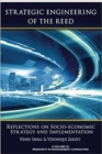 Strategic Engineering of the Reed : Reflections on Socio-Economic Strategy and Implementation - Book