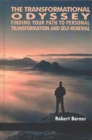 The Transformational Odyssey : Finding Your Path to Personal Transformation and Self-Renewal - Book