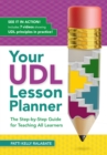 Your UDL Lesson Planner : The Step-by-Step Guide for Teaching all Learners - eBook