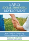 Early Social-Emotional Development: Your Guide to Promoting Children's Positive Behavior - eBook