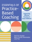 Essentials of Practice-Based Coaching : Supporting Effective Practices in Early Childhood - Book