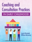 Coaching and Consultation Practices in Early Childhood - eBook