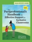 Facilitator's Guide to The Paraprofessional's Handbook for Effective Support in Inclusive Classrooms - eBook