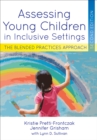 Assessing Young Children in Inclusive Settings : The Blended Practices Approach - eBook