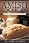 Amish Cookbook : Delicious, Fast and Easy Amish Recipes - Book