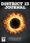 District 13 Journal : A Personal Record of the Rebellion - Book