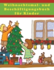Weihnachtsmal- und Besch?ftigungsbuch f?r Kinder - Book