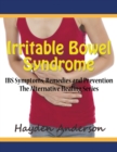 Irritable Bowel Syndrome : IBS Symptoms, Remedies and Prevention (Large Print): The Alternative Healing Series - Book