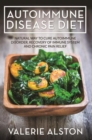 Autoimmune Disease Diet : Natural Way to Cure Autoimmune Disorder, Recovery of Immune System and Chronic Pain Relief - eBook