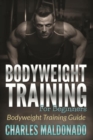 Bodyweight Training For Beginners : Bodyweight Training Guide - eBook