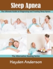 Sleep Apnea : The Ultimate Guide on Diagnosing and Treating Sleep Apnea (Large Print): The Alternative Healing Series - Book