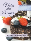 Notes and Recipes : Blank Cookbook: Chocolate Berry Cake Cover Design - Book