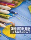 Composition Book - 1 Subject - Book