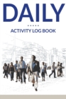 Daily Activity Log Book - Book