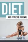 Diet And Fitness Journal - Book