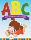 ABC Coloring Fun For Kids - Book