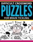 Difficult Crossword Puzzles For Brain Tickling - Book