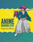 Anime Drawing Book : Super Fun Edition - Book