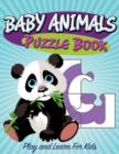 Baby Animals Puzzle Book : Super Fun Edition - Book