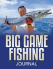 Big Game Fishing Journal - Book