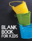 Blank Book For Kids - Book