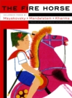 Fire Horse: Children's Poems by Vladimir Mayakovsky, Osip Mandelstam and Daniil Kharms - eBook