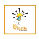 Mr. Whistle - Book
