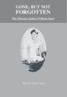 Gone, But Not Forgotten : The Florence Lishey O'Brien Story - Book