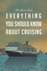 Everything You Should Know about Cruising - Book