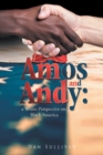 Amos and Andy : A White Perspective on Black America - Book