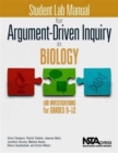 Student Lab Manual for Argument-Driven Inquiry in Biology : Lab Investigations for Grades 9-12 - Book