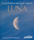 La Proxima Vez Que Veas la Luna - Book